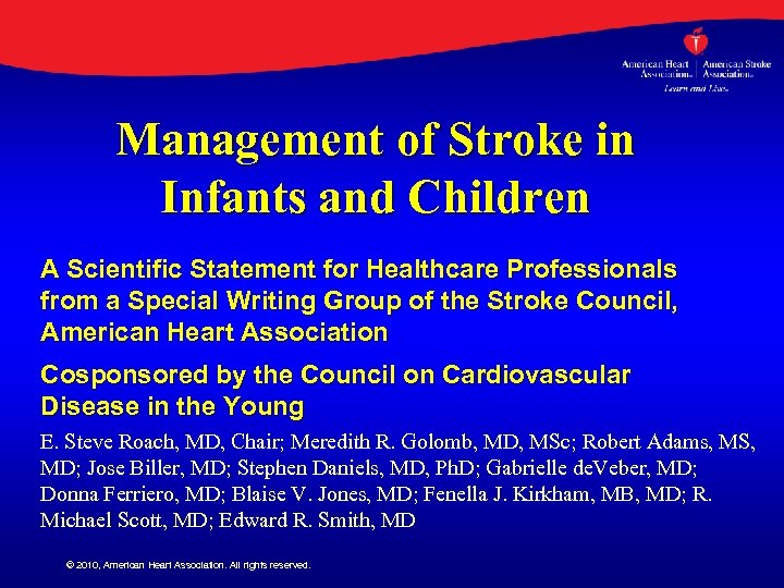 Management of Stroke in Infants and Children A Scientific Statement for Healthcare Professionals from