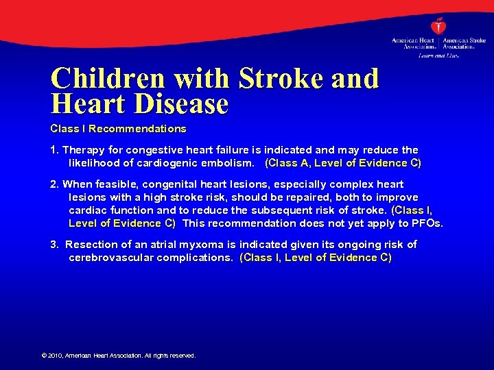 Children with Stroke and Heart Disease Class I Recommendations 1. Therapy for congestive heart