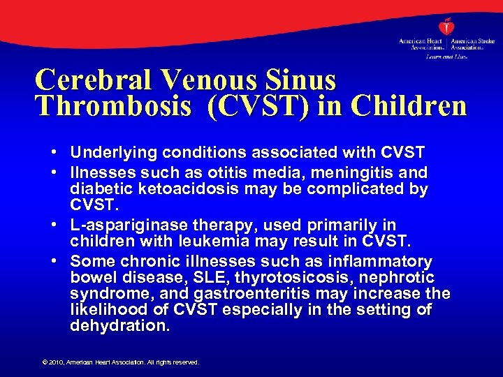 Cerebral Venous Sinus Thrombosis (CVST) in Children • Underlying conditions associated with CVST •