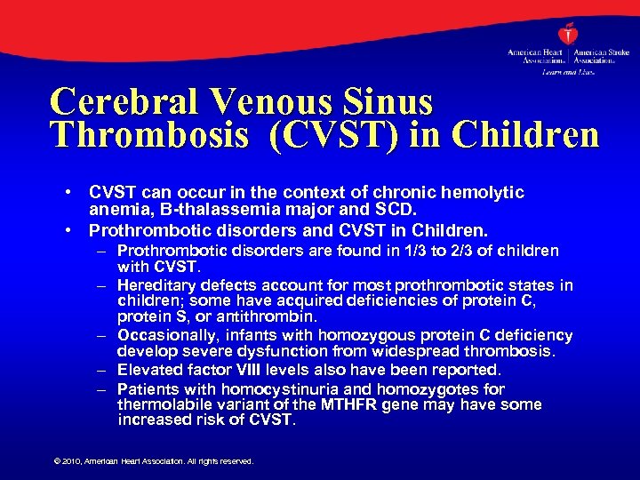 Cerebral Venous Sinus Thrombosis (CVST) in Children • CVST can occur in the context