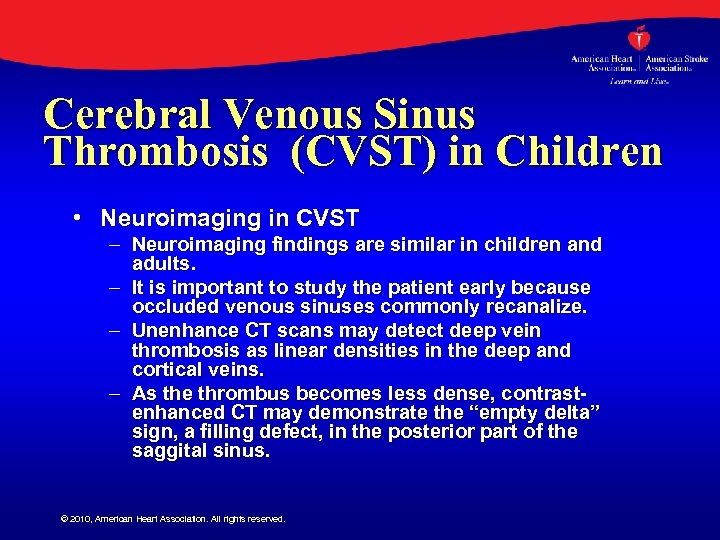 Cerebral Venous Sinus Thrombosis (CVST) in Children • Neuroimaging in CVST – Neuroimaging findings