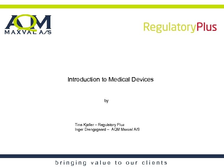 Introduction to Medical Devices by Tina Kjøller – Regulatory Plus Inger Drengsgaard – AQM