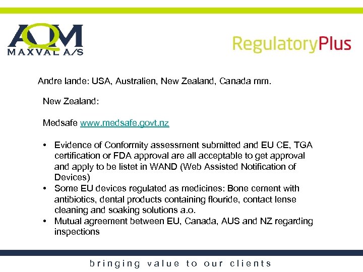 Andre lande: USA, Australien, New Zealand, Canada mm. New Zealand: Medsafe www. medsafe. govt.