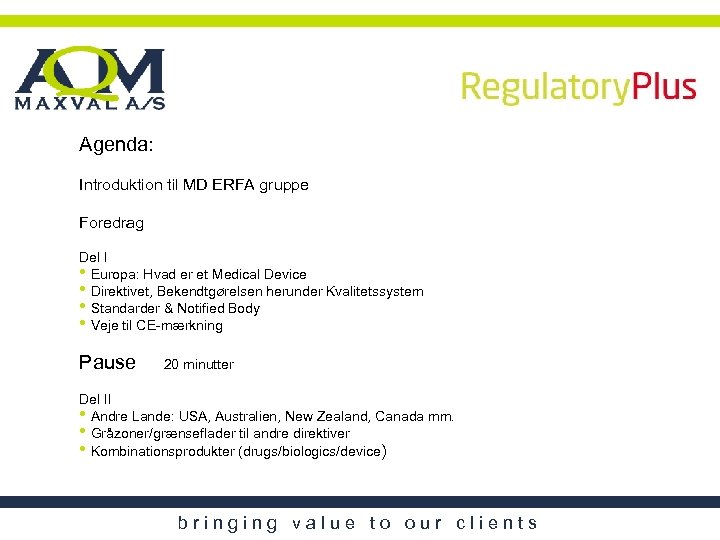 Agenda: Introduktion til MD ERFA gruppe Foredrag Del I • Europa: Hvad er et