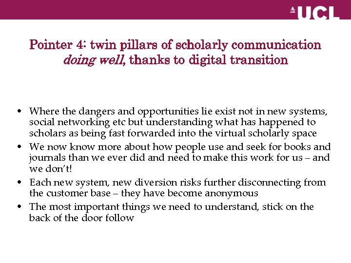 Pointer 4: twin pillars of scholarly communication doing well, thanks to digital transition •