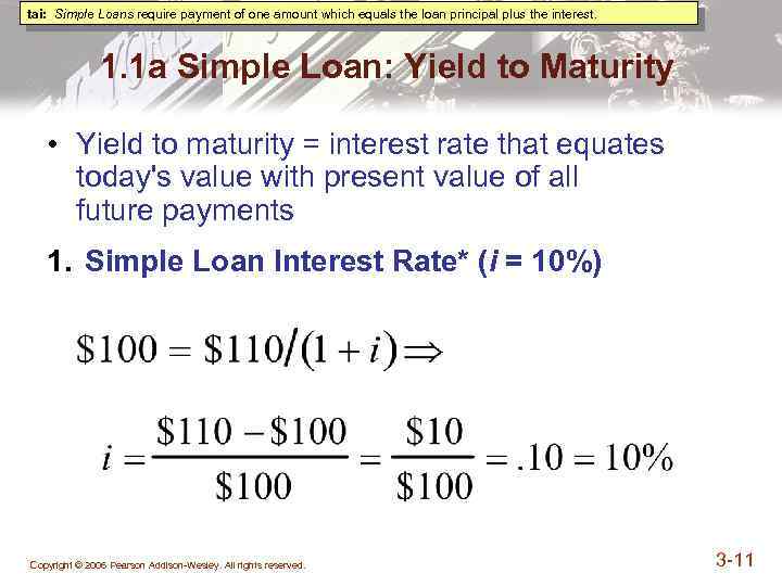 tai: Simple Loans require payment of one amount which equals the loan principal plus