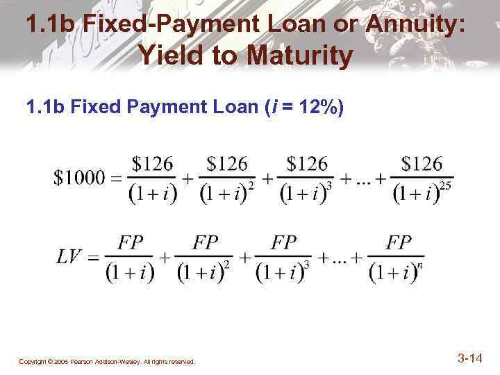 1. 1 b Fixed-Payment Loan or Annuity: Yield to Maturity 1. 1 b Fixed