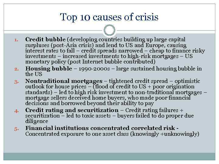 Top 10 causes of crisis 1. 2. 3. 4. 5. Credit bubble (developing countries