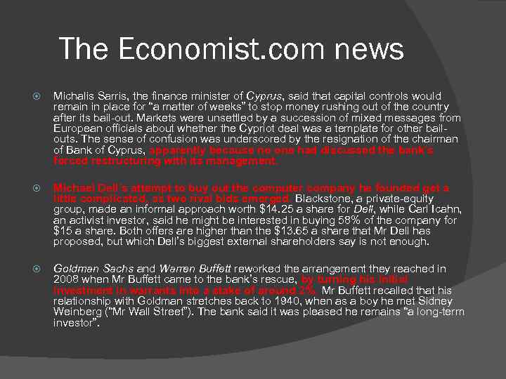 The Economist. com news Michalis Sarris, the finance minister of Cyprus, said that capital