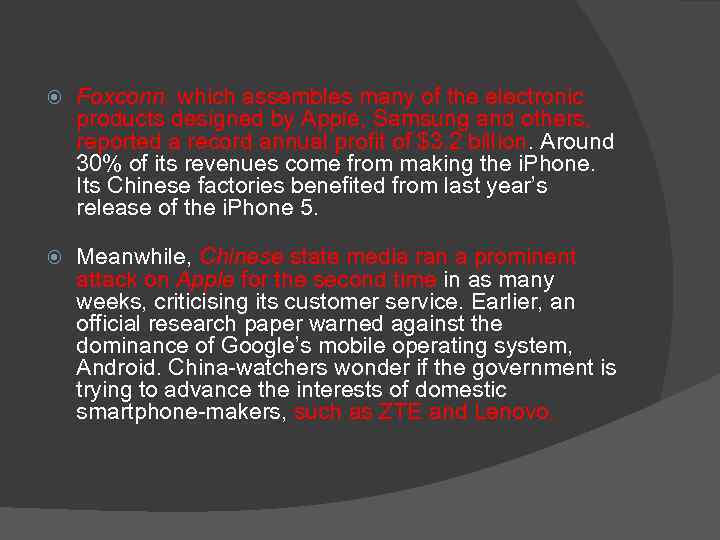  Foxconn, which assembles many of the electronic products designed by Apple, Samsung and