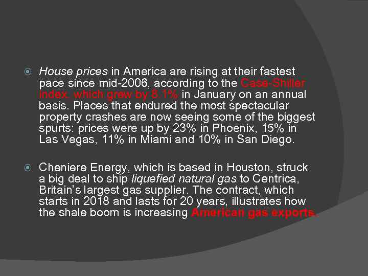  House prices in America are rising at their fastest pace since mid-2006, according