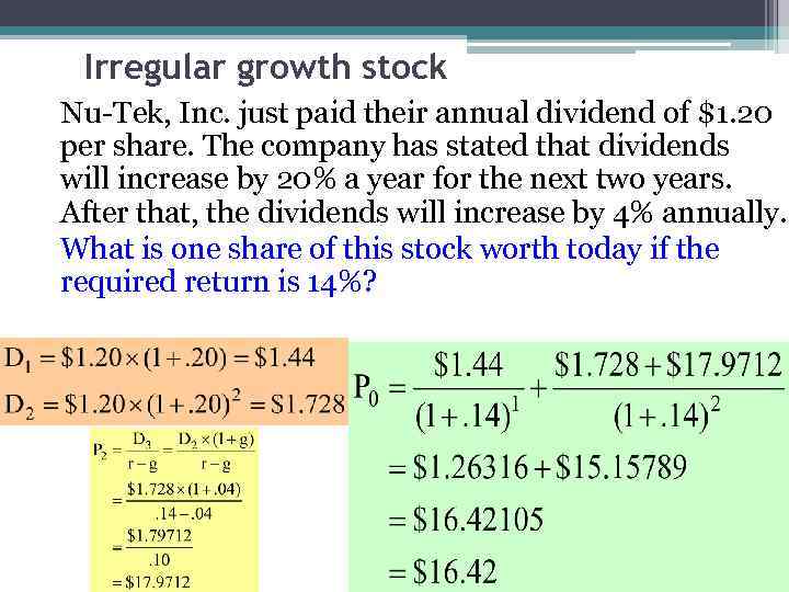 Irregular growth stock Nu-Tek, Inc. just paid their annual dividend of $1. 20 per