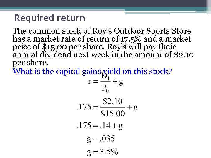 Required return The common stock of Roy’s Outdoor Sports Store has a market rate