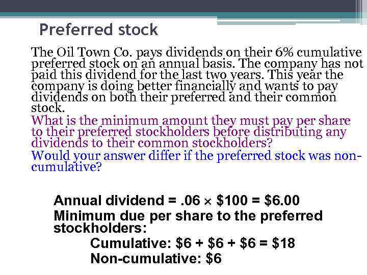 Preferred stock The Oil Town Co. pays dividends on their 6% cumulative preferred stock