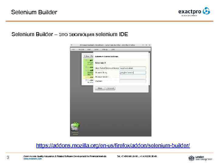 Selenium Builder – это эволюция selenium IDE https: //addons. mozilla. org/en-us/firefox/addon/selenium-builder/ 3 Open Access