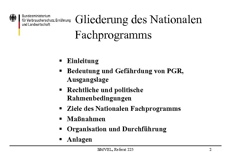 Gliederung des Nationalen Fachprogramms § Einleitung § Bedeutung und Gefährdung von PGR, Ausgangslage §