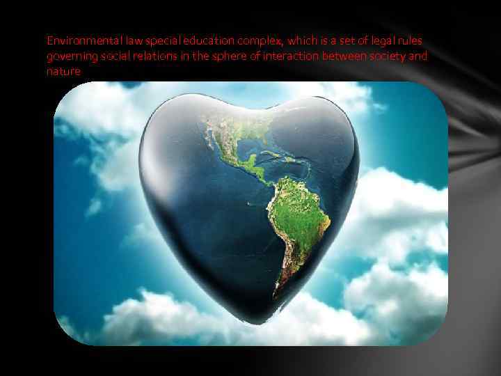 Environmental law special education complex, which is a set of legal rules governing social
