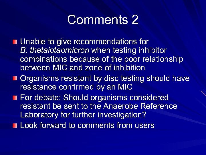 Comments 2 Unable to give recommendations for B. thetaiotaomicron when testing inhibitor combinations because
