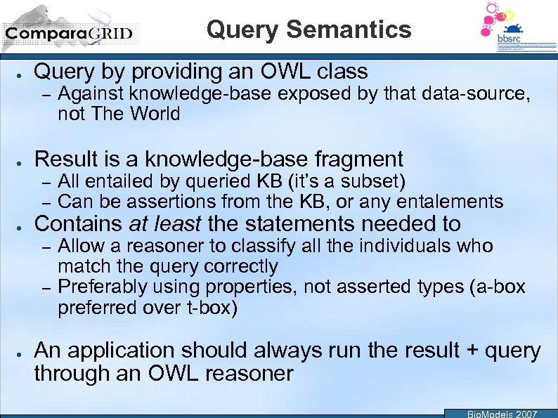 Query Semantics ● Query by providing an OWL class – ● Against knowledge-base exposed