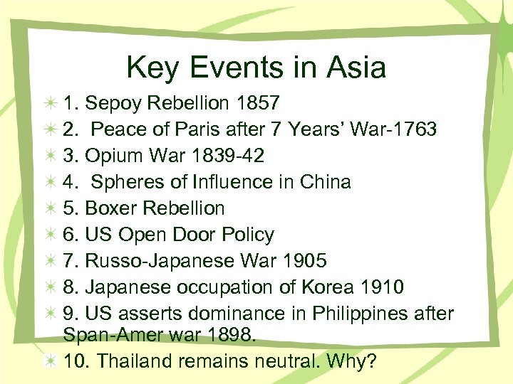 Key Events in Asia 1. Sepoy Rebellion 1857 2. Peace of Paris after 7