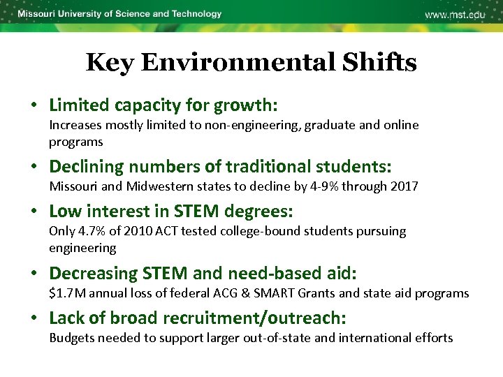 Key Environmental Shifts • Limited capacity for growth: Increases mostly limited to non-engineering, graduate