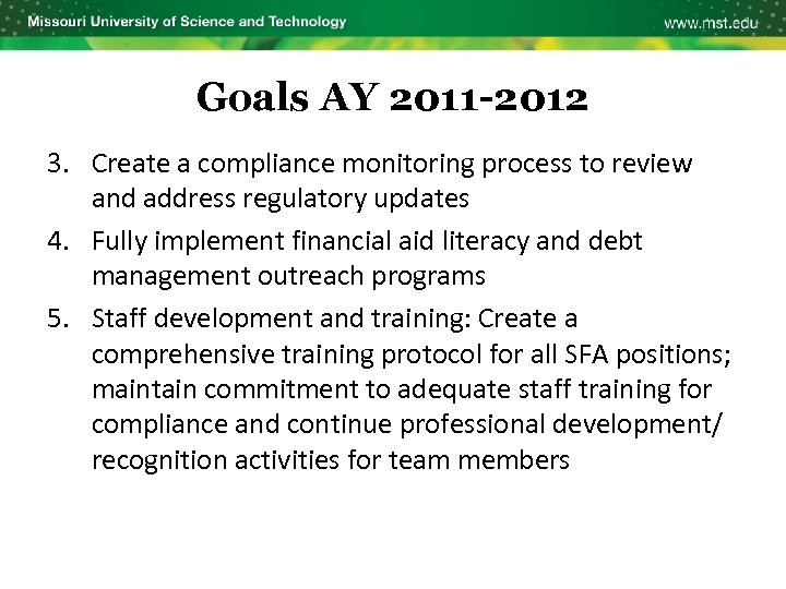 Goals AY 2011 -2012 3. Create a compliance monitoring process to review and address