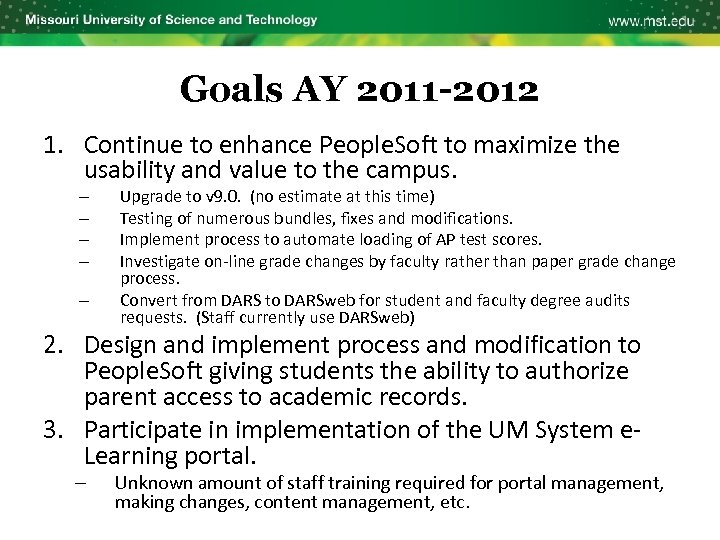 Goals AY 2011 -2012 1. Continue to enhance People. Soft to maximize the usability