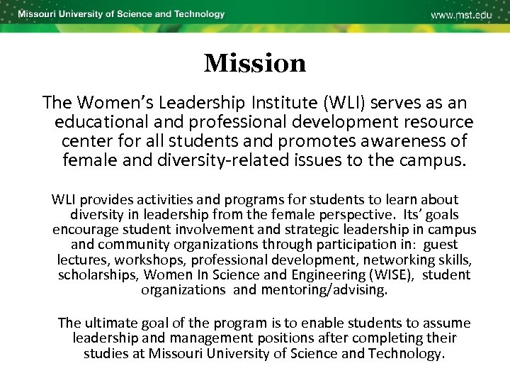 Mission The Women’s Leadership Institute (WLI) serves as an educational and professional development resource