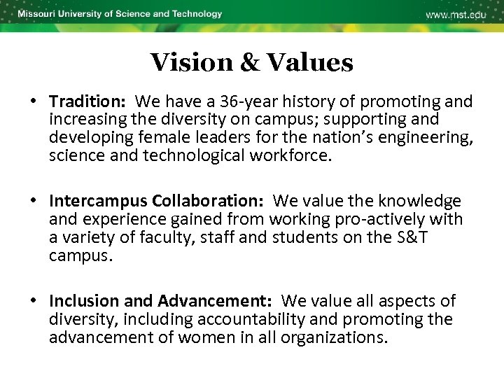 Vision & Values • Tradition: We have a 36 -year history of promoting and