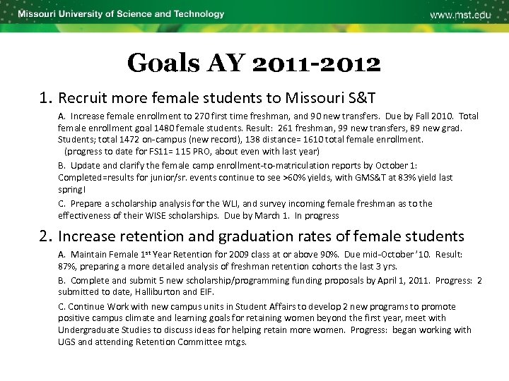 Goals AY 2011 -2012 1. Recruit more female students to Missouri S&T A. Increase