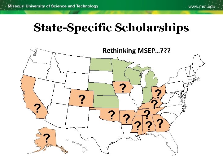 State-Specific Scholarships Rethinking MSEP…? ? ? ? ? ? ? ? 