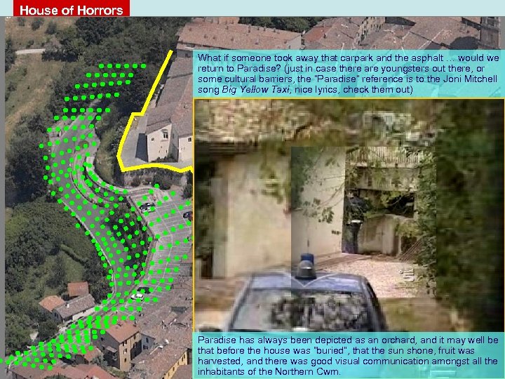 House of Horrors What if someone took away that carpark and the asphalt …