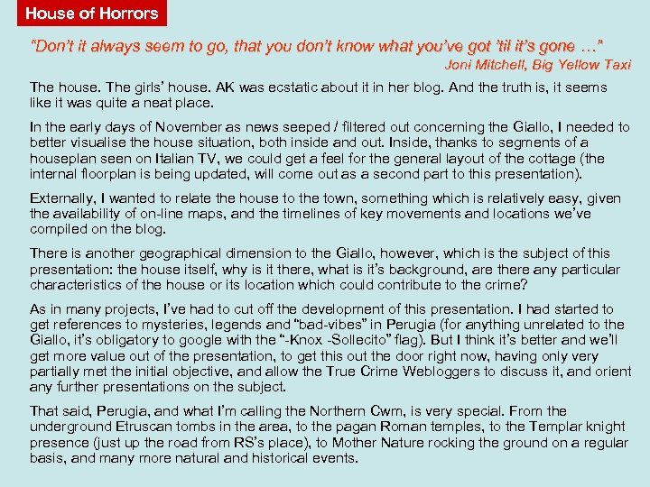 House of Horrors “Don’t it always seem to go, that you don’t know what