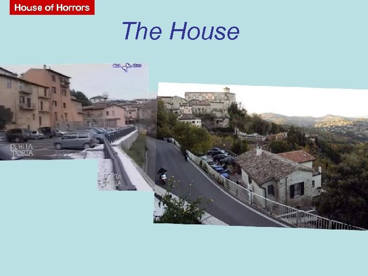 House of Horrors The House 