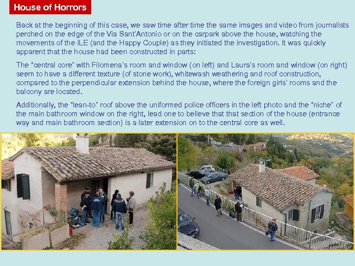 House of Horrors Back at the beginning of this case, we saw time after