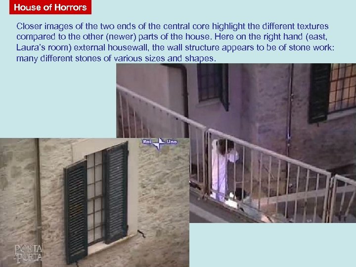 House of Horrors Closer images of the two ends of the central core highlight