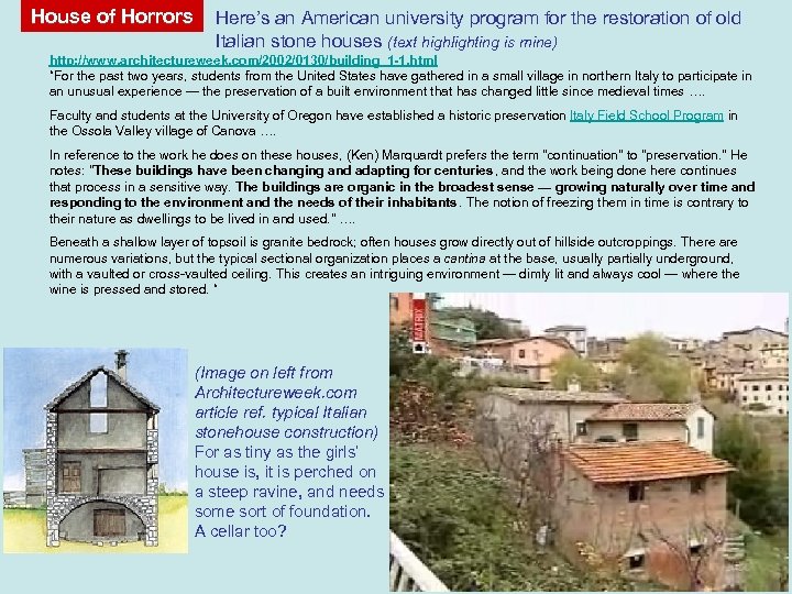 House of Horrors Here’s an American university program for the restoration of old Italian