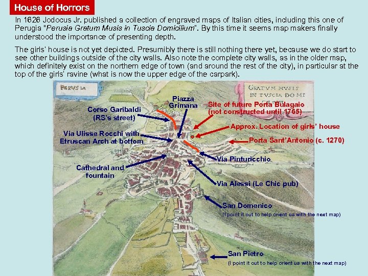 House of Horrors In 1626 Jodocus Jr. published a collection of engraved maps of