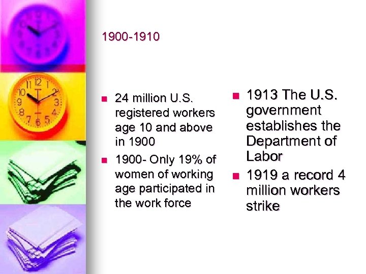1900 -1910 n n 24 million U. S. registered workers age 10 and above