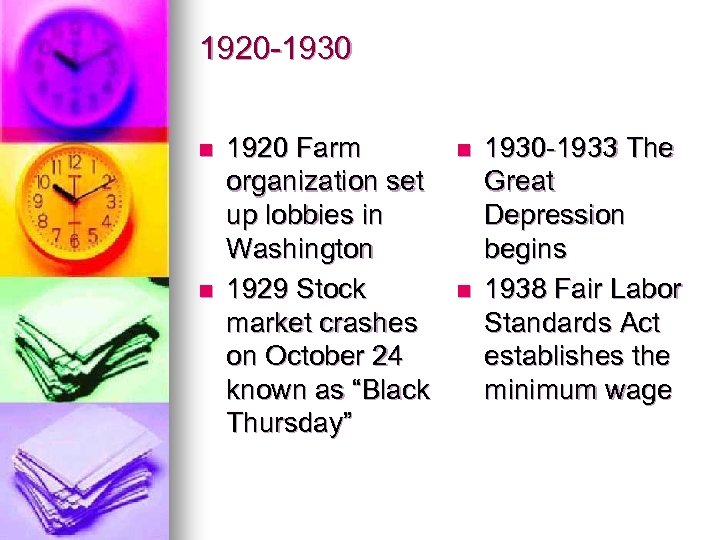 1920 -1930 n n 1920 Farm organization set up lobbies in Washington 1929 Stock