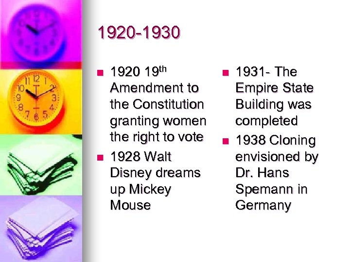 1920 -1930 n n 1920 19 th Amendment to the Constitution granting women the