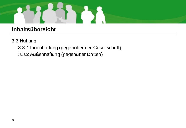 Inhaltsübersicht 3. 3 Haftung 3. 3. 1 Innenhaftung (gegenüber der Gesellschaft) 3. 3. 2