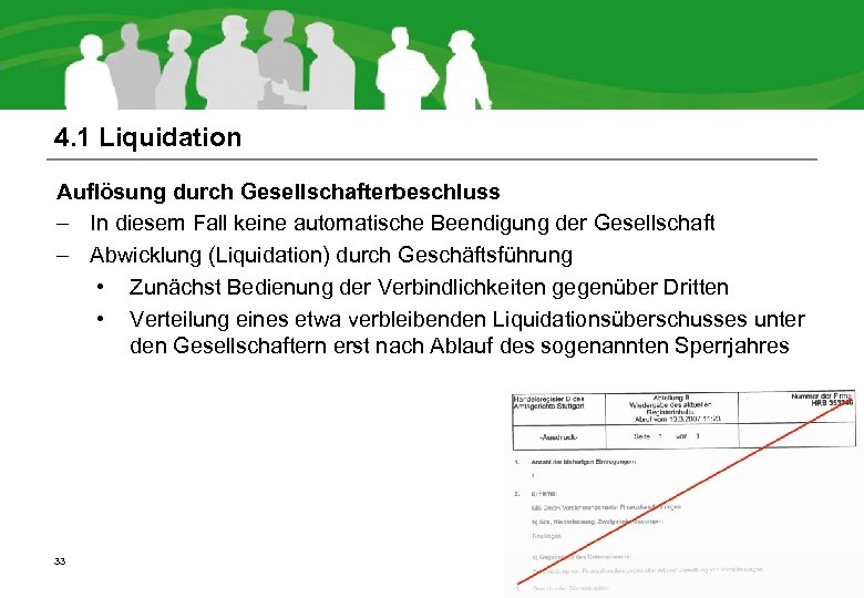 4. 1 Liquidation Auflösung durch Gesellschafterbeschluss – In diesem Fall keine automatische Beendigung der
