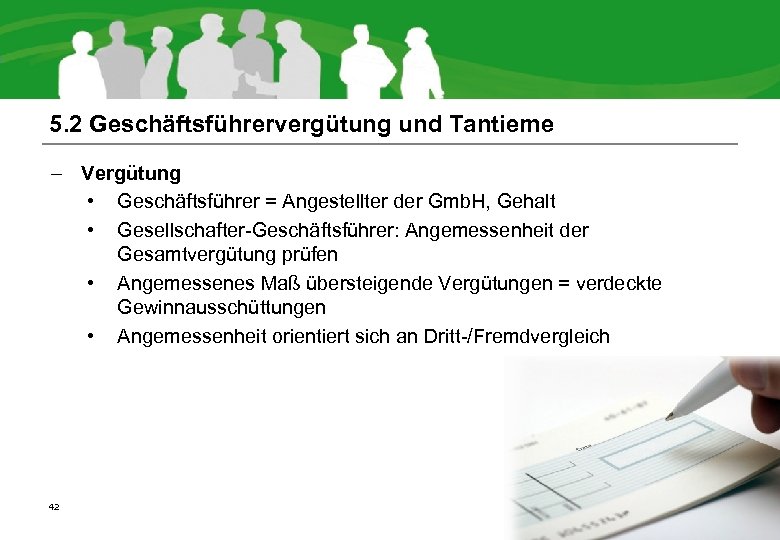 5. 2 Geschäftsführervergütung und Tantieme – Vergütung • Geschäftsführer = Angestellter der Gmb. H,