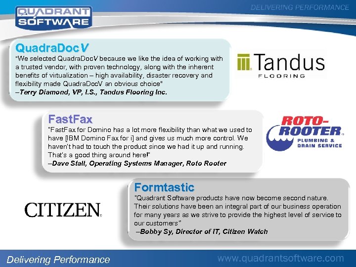 Quadra. Doc. V "We selected Quadra. Doc. V because we like the idea of