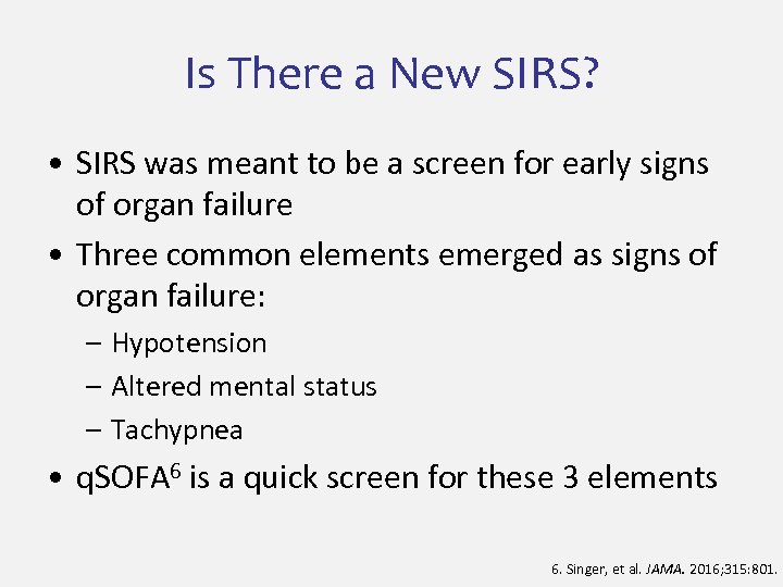 Is There a New SIRS? • SIRS was meant to be a screen for