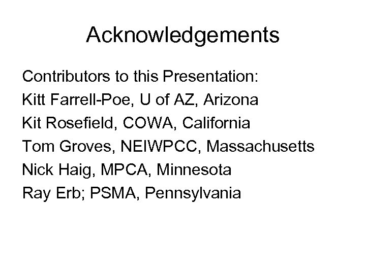 Acknowledgements Contributors to this Presentation: Kitt Farrell-Poe, U of AZ, Arizona Kit Rosefield, COWA,