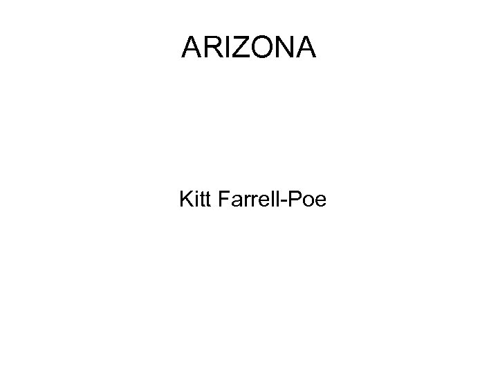 ARIZONA Kitt Farrell-Poe 
