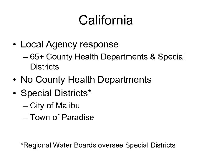 California • Local Agency response – 65+ County Health Departments & Special Districts •