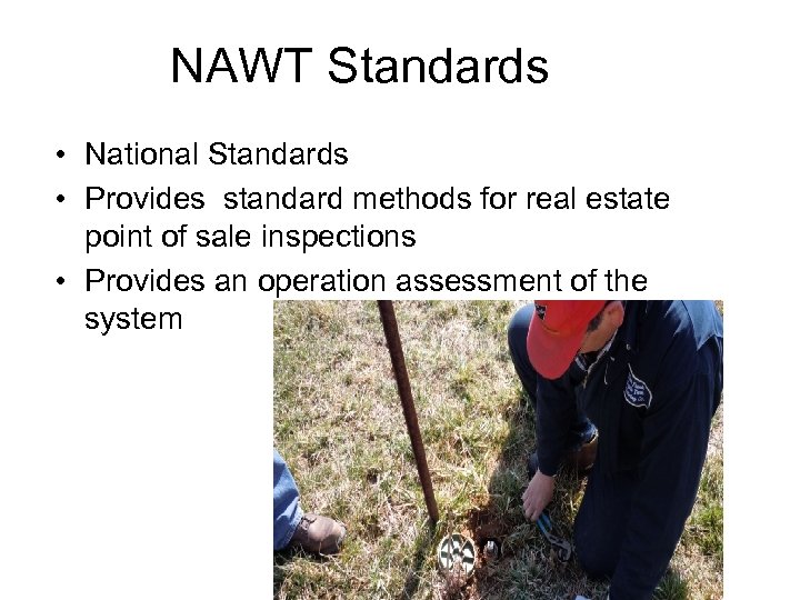 NAWT Standards • National Standards • Provides standard methods for real estate point of